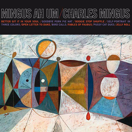 Album cover for Charles Mingus - Mingus Ah Um LP featuring abstract art in multiple colors.