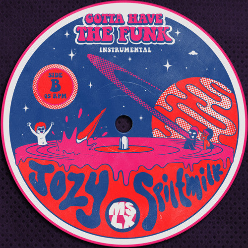 Spiltmilk, Jozy – Gotta Have the Funk 7-Inch