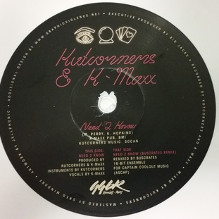 Kutcorners & K-Maxx - Need 2 Know 7-Inch