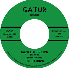 Gaturs - Swivel Your Hips 7-Inch