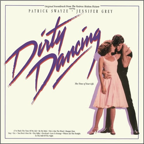 Cover of the Dirty Dancing Original Motion Picture Soundtrack LP featuring an image of the main characters from the movie.