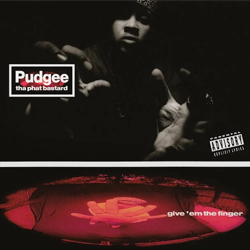 Pudgee Tha Phat Bastard - Give Em The Finger LP