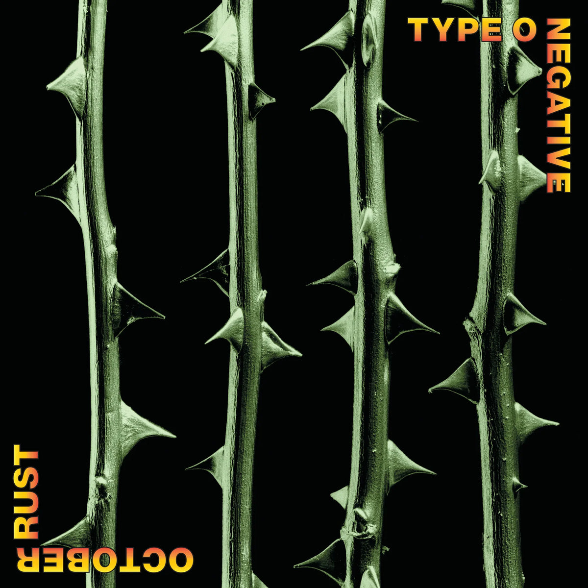 Album cover art for Rust's 'October Negative Type O', featuring a high-contrast black background with vertical greenish-gray thorny stems and yellow-orange text.