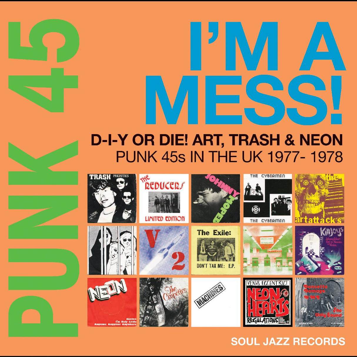 PUNK 45: I’m A Mess! D-I-Y Or Die! Art, Trash & Neon – Punk 45s In The UK 1977-78 2LP