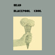 Illustration of a hand holding an ice cream cone with 'HEAD BLACKPOOL COOL' text above on a gray background.