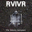 Skeleton on a dark ground with 'RVIVR' and 'the beauty between' text.