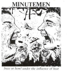 Minutemen - Buzz or Howl Under the Influence of Heat LP