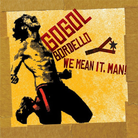 Album cover for 'Gogol Bordello' with text and silhouette design on a yellow background.