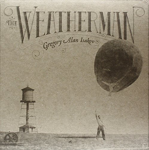 Album cover for 'The Weatherman' by Gregory Alan Isakov featuring a water tower and balloon.