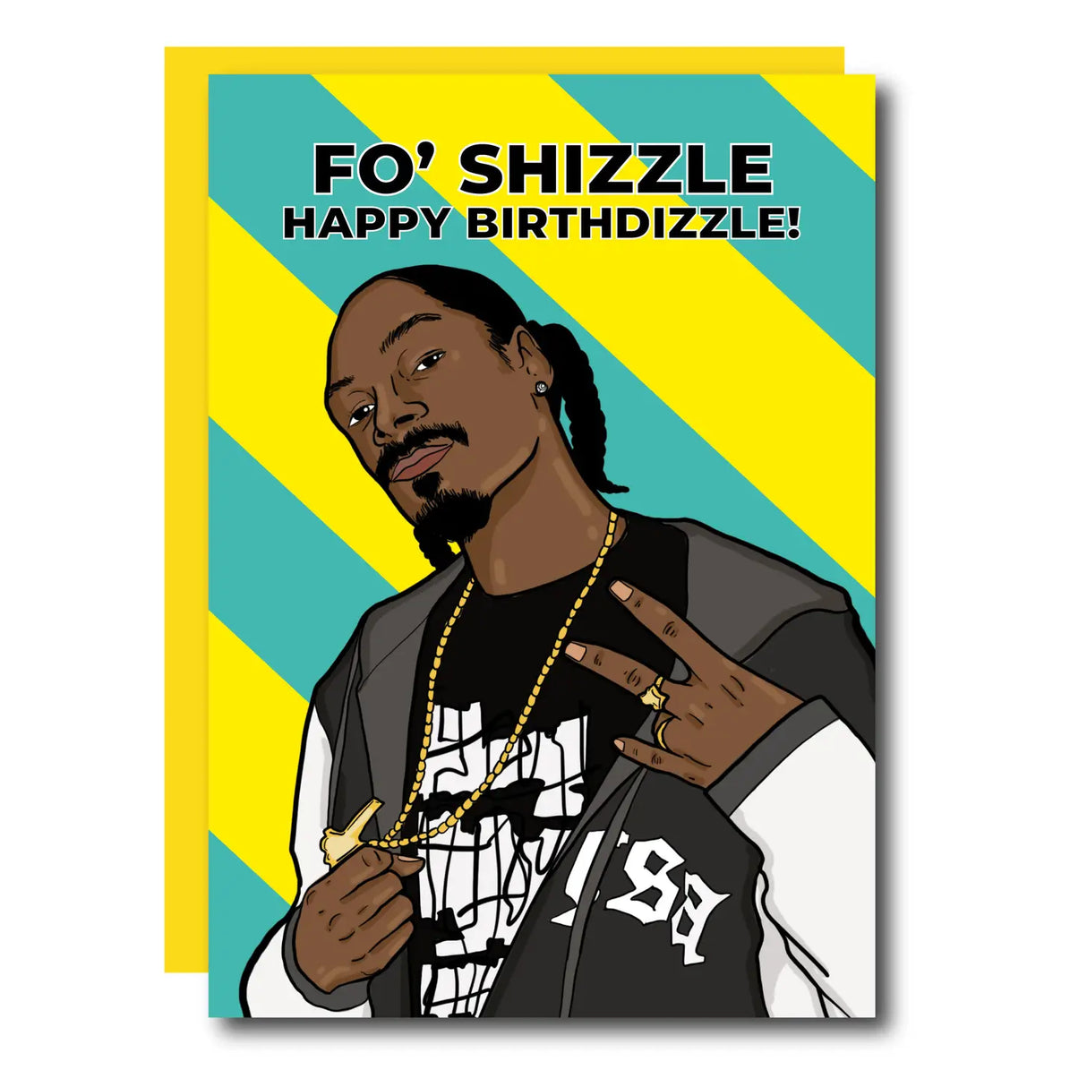 Fo' Shizzle Snoop Dogg Birthday Greeting Card