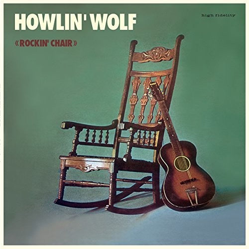 Album cover with a wooden rocking chair and guitar on a green background, featuring the text 'Howlin' Wolf Rockin' Chair'.