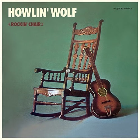 Album cover with a wooden rocking chair and guitar on a green background, featuring the text 'Howlin' Wolf Rockin' Chair'.
