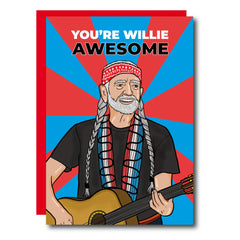 You're Willie Awesome Willie Nelson Greeting Card