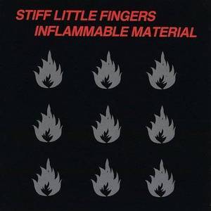 Album cover with flame symbols and 'Stiff Little Fingers' and 'Inflammable Material' text on a black background.