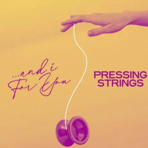 Pressing Strings - ... And I For you LP