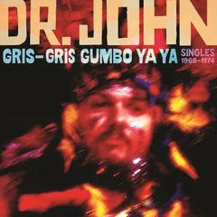 Dr. John - Gris-Gris Gumbo Ya Ya: Singles 1968-1974 2LP