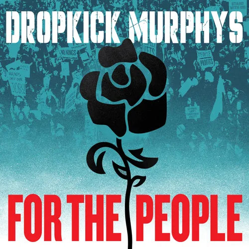 Album cover for Dropkick Murphys' 'For The People' with a black rose and text on a textured background.