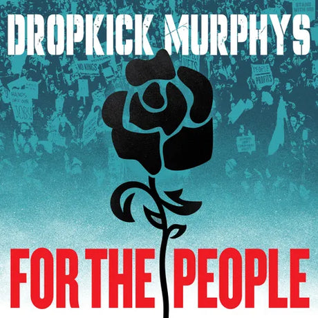 Album cover for Dropkick Murphys' 'For The People' with a black rose and text on a textured background.