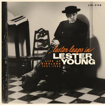 Lester Young - Lester Leaps In: Live At Birdland 1951 - 1952 LP