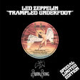 Album cover for 'Trampled Underfoot' by Led Zeppelin with a black background