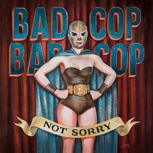 Bad Cop / Bad Cop - Not Sorry LP (Burgundy Vinyl)