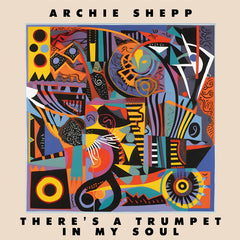 Archie Shepp - There's A Trumpet In My Soul LP