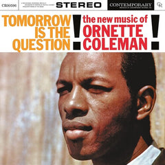 Ornette Coleman - Tomorrow Is The Question! (Contemporary Records Acoustic Sounds Series) LP