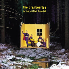 The Cranberries - To The Faithful Departed: Remastered 2LP (Deluxe Edition)