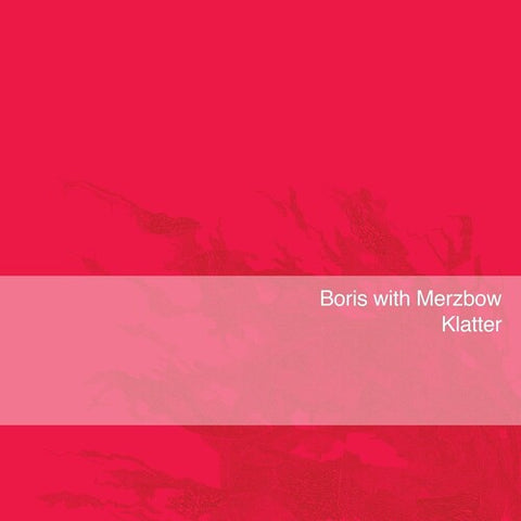 Boris With Merzbow - Klatter LP (Neon Pink Vinyl)