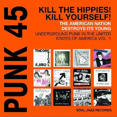 Soul Jazz Records Presents - Punk 45: Kill The Hippies! Kill Yourself! - The American Nation 1978-80 7-Inch Box (Orange Vinyl)