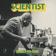 Album cover with a person working on equipment, featuring the text 'Scientist' and 'Direct-to-Dub'.