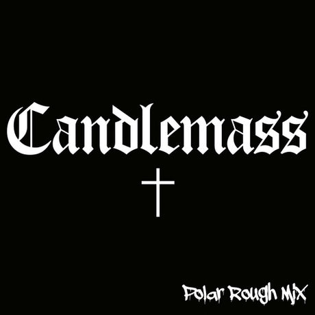Black background with 'Candlemass' logo and 'Polar Rough Mix' text.