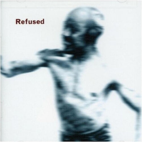 Album cover with a blurred figure holding a gun and the word 'Refused' at the top.