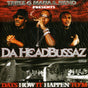 Album cover for 'Da Headbussaz' by Triple 6 Mafia & Fiend with three men and a cityscape.