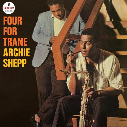 Album cover featuring two men, one playing saxophone, with text 'Four for Trane Archie Shepp' and Impulse! logo.