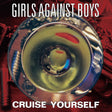 Album cover for 'Girls Against Boys' with a close-up of a bell and text 'Cruise Yourself'.
