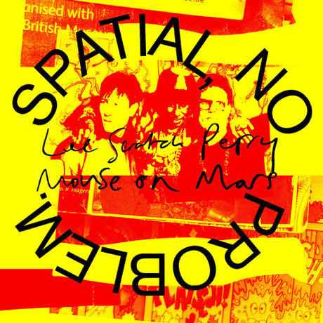 Album cover with text 'Spatial No Problem' and a collage of images on a yellow and red background.