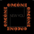 Album cover with 'Orgóne' text and 'New You' in the center on a black background