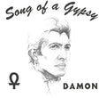 Black and white graphic print featuring a pencil-style sketch portrait of Damon, with the text 'Song of a Gypsy' at the top, an Ankh symbol at bottom left, and 'DAMON' at bottom right.