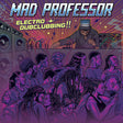 Album cover for 'Electro Dubclubbing!!' by Mad Professor with a DJ and crowd illustration.