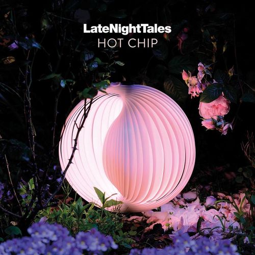 Album cover for 'LateNightTales' by Hot Chip featuring a glowing spherical light in a natural setting.