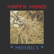 Map of a town with 'Mappa Mundi' and 'Musaics' text on a black background