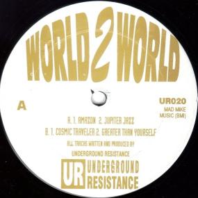 Underground Resistance - World 2 World EP