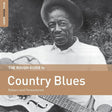 Album cover for 'The Rough Guide to Country Blues' featuring a black and white photo of a man with a guitar.