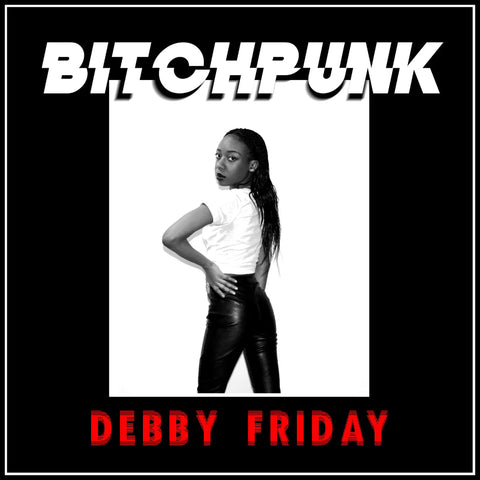Debby Friday - Bitchpunk LP