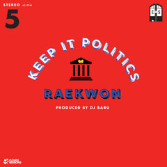 Closed Sessions featuring Raekwon & DJ Babu - Keep It Politics 7-Inch