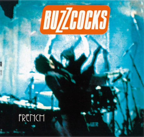 Album cover with 'Buzzcocks' and 'French' text, featuring a concert scene with a person raising their arms.