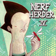 Illustrated cover art for 'Nerf Herder IV' featuring a stylized cartoon figure with dark hair holding a red dragonfly against a teal patterned background with the title text.
