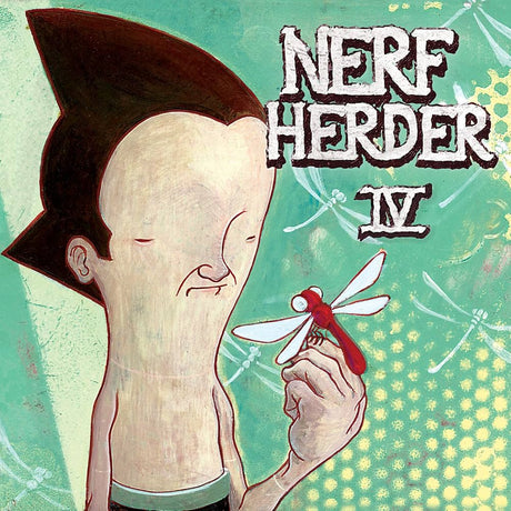 Illustrated cover art for 'Nerf Herder IV' featuring a stylized cartoon figure with dark hair holding a red dragonfly against a teal patterned background with the title text.