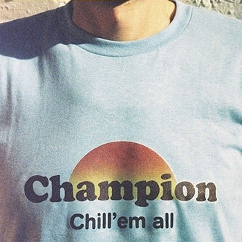 Champion - Chill Em All LP